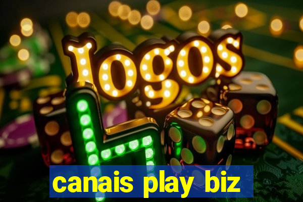 canais play biz